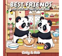 BEST FRIENDS: Cozy & Cute And Comfy Coloring Book