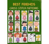 BEST FRIENDS CROSS STITCH PATTERNS: Featuring 15 Cartoon Character Cross Stitch Designs
