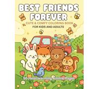 Best Friends for Ever - Cute & Comfy Coloring Book for Kids and Adults: 50 Heartwarming Animal Pages