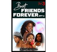 Best Friends Forever (BFF's) Part 3
