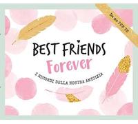 Best friends forever. I ricordi della nostra amicizia. Con 25 carte bucket list