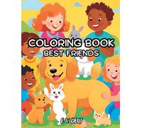 Best Friends: Kids and Pets Coloring Book: Fun and Adorable Adventure for Kids Ages 3-9