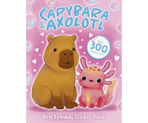 Best Friends Sticker Book: Capybara and Axolotl