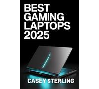 BEST GAMING LAPTOPS 2025: A Buyer’s Guide to Next-Gen AI-Powered Rigs for Entry-Level, Mid-Range, and High-End Gaming.