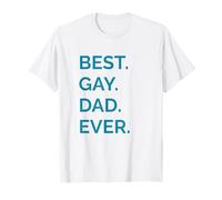 Best Gay Dad Ever Maglietta