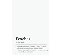 Best Gift for Teachers - A Unique and Personalized Notebook to Say Thank You!: Perfect for Christmas, End of School Year, Birthdays, or Teacher Appreciation Week!