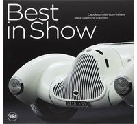 - Best in Show. Capolavori italiani dalla collezione Lopresto. Italian Car Mast
