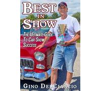 Best In Show: The Ultimate Guide to Car Show Success