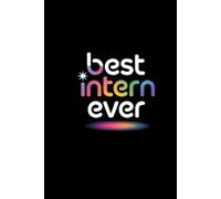 Best Intern Ever.: 6 x 9 Blank Lined Notebook Journal Vintage - Funny Saying Sarcastic Work Gag Gift for Office Coworkers, Employees, Adults, Interns