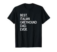 Best Italian Greyhound Dad Ever Piccolo Levriero Italiano Maglietta