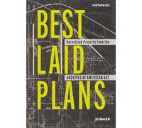 Best Laid Plans: Unrealized Projects from the Archives of American Art