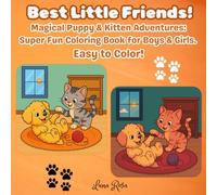 Best Little Friends!: Magical Puppy & Kitten Adventures: Super Fun Coloring Book for Boys & Girls. Easy to Color!