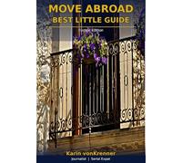 Best Little Guide To Moving Abroad: Europe