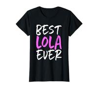Best Lola Ever Family Cool Funny Maglietta