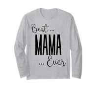 Best Mama Ever carino mamma madri compleanno amore per la mamma Maglia a Manica