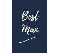 Best Man Journal: Navy Lined Notebook For Best Man Wedding Day Planner