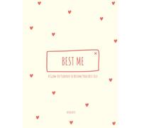 Best Me: A Glow-Up Planner to Become Your Best Self
