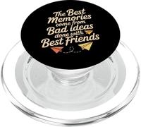 Best Memories Start With Bad Ideas And Good Friends - PopSockets PopGrip per MagSafe