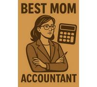 Best Mom Accountant | A5 Grid Notebook - 120 Pages - Elegant Cream Edition: Perfect Gift for Accounting Moms for Mother’s Day, Birthdays, Christmas & Special Occasions