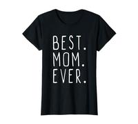 Best Mom Ever Family Cute Funny Maglietta