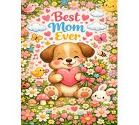 Best Mom Ever Notebook (8.5x11): Large Cute Puppy Lined Notebook Gift for Mom | Fun Journal for Writing, Notes and Memories | Sweet Present from Kids for Mother or Grandma | 110 Pages