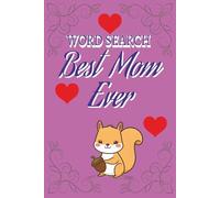Best Mom Ever Word Search puzzle: Word Search Puzzles with Easy to Read Print and Quotes about Moms, The best Mom, Everything Mom, and more| 6x9 ... … Gift for Vacation, Holidays, and Relaxation