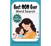Best MOM Ever Word Search: Word Search Puzzle Book, Mom, Adult Mom, 50 + Relaxing and Challenging Search Words, 6x9 Inch, 110pages