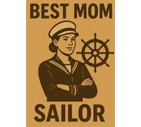 Best Mom Sailor | A5 Grid Notebook - 120 Pages - Elegant Cream Edition: Perfect Gift for Sailing Moms for Mother’s Day, Birthdays, Christmas & Special Occasions