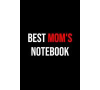 Best Mom's Notebook: Notebook 6x9 Inches Size 100 lined pages | Funny Notebook For Women, Woman, Wife, Mother |For Home, Office, College, University, ... Gift | Perfect Gift Idea | Daily Journaling