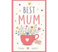 Best Mum Notebook: The Best Mum Notebook is a great gift for any mum to show your love, with 120 lined pages it is sure to be an appreciated gift.