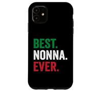 Best Nonna Ever Italian Nonna Mothers Day Custodia per iPhone 11