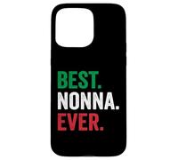 Best Nonna Ever Italian Nonna Mothers Day Custodia per iPhone 15 Pro Max