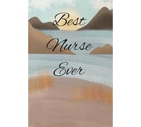 Best Nurse Ever: A Colleged Rule Journal for Nurses and Aspiring Nurses