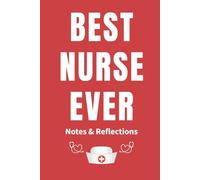 Best Nurse Ever: Inspirational Gratitude Journal with Quotes and Prompts for Nurses