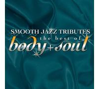 BEST OF BODY & SOUL TRIBUTE Smooth Jazz Tribute Best of Body & Soul (CD)