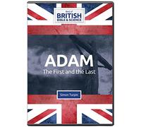 Best of British Bible & Science: Adam: The First and the Last