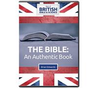 Best of British Bible & Science:The Bible: An Authentic Book
