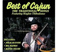 Thibodeaux, Waylon - Best of Cajun, The Traditional Songs