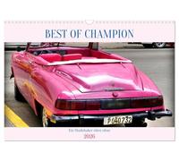 BEST OF CHAMPION - Ein Studebaker oben ohne (Wandkalender 2026 DIN A3 quer), CALVENDO Monatskalender: Der US-Oldtimer Studebaker Champion in Kuba
