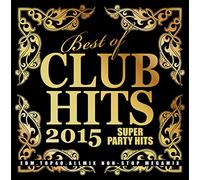 BEST OF CLUB HITS 2015: SUPER