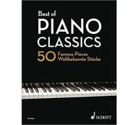 Best of Piano Classics: 50 Famous Pieces
