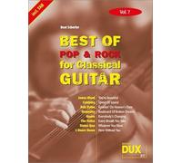 Best Of Pop & Rock for Classical Guitar 7: Die umfassende Sammlung mit starken Interpreten