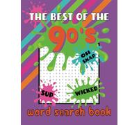 Best of the 90's Word Search Puzzle Book: Word searches with easy to read print all about the 90's music, trends, toys and more| 8.5 x 11 inches| 110 ... birthdays, holidays, vacation and free time