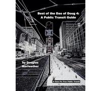 Best of the Dao of Doug: A Public Transit Guide: 4