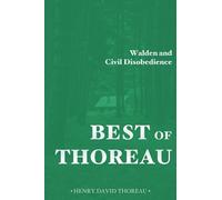 Best of Thoreau: Walden and Civil Disobedience