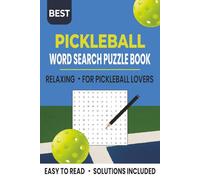 Best Pickleball Word Search Puzzle Book: Relaxing Puzzles for Pickleball Lovers | Easy to Read | Solutions Included | 50+ Puzzles | 6x9 inches