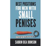 Best positions for men with small penises: Funny Prank Joke Gift, Blank Lined Notebook, Novelty Gag Gifts For Men & Women, Humorous Adult Joke Gift ( Fake Book Cover Lined Pages Journal)