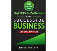 Best Practices for Starting and Managing a More Successful Business