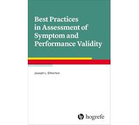 Best Practices in Assessment of Symptom and Performance Validity