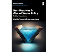 Best Practices in Global Water Policy: Revisiting Water Mantras